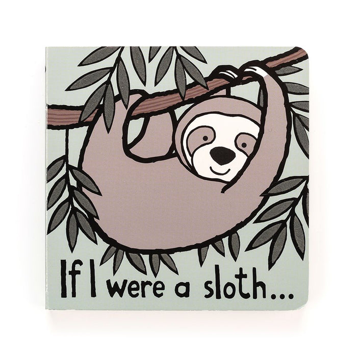 If I were a Sloth Board Book